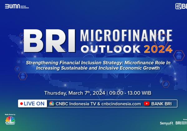 Direktur ADB hingga Peneliti Harvard University akan Bicara soal Inklusi Keuangan di BRI Microfinance Outlook 2024