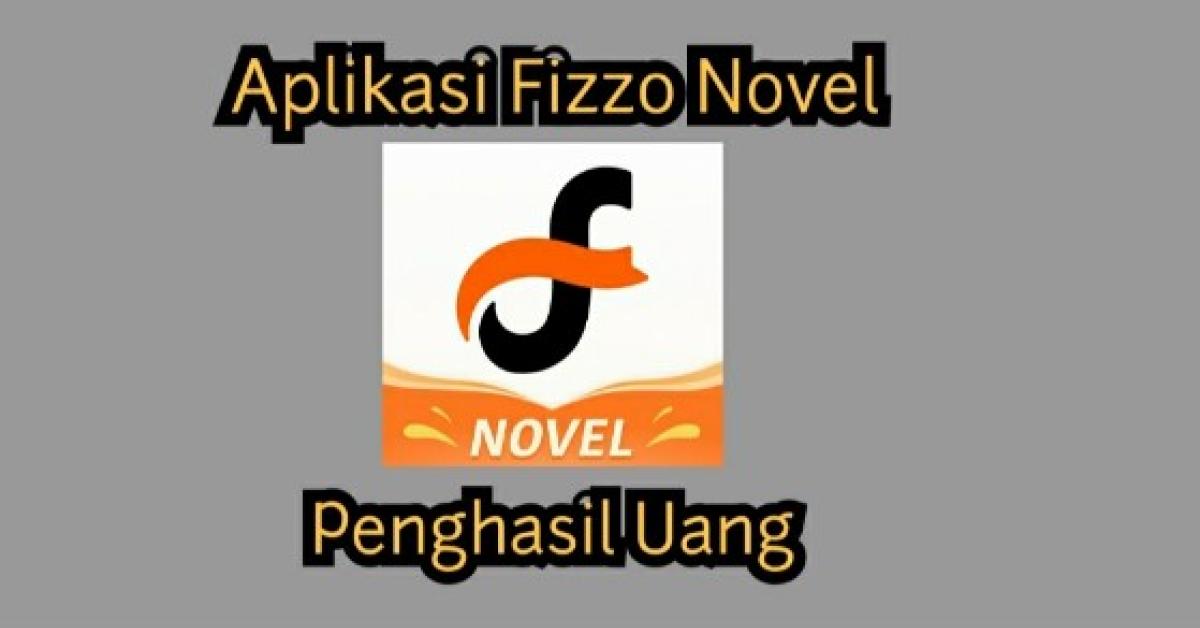 Fizzo, Aplikasi Baca Novel Menghasilkan Cuan, Anti Plagiat