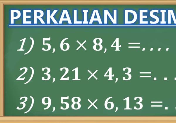 Cara Perkalian Desimal yang Mudah Dipahami