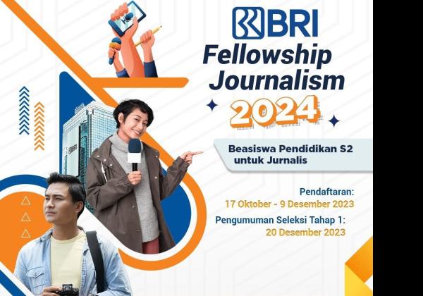Pendaftaran Segera Ditutup! Buruan Dapatkan Beasiswa S2 untuk Jurnalis Lewat BRI Fellowship Journalism