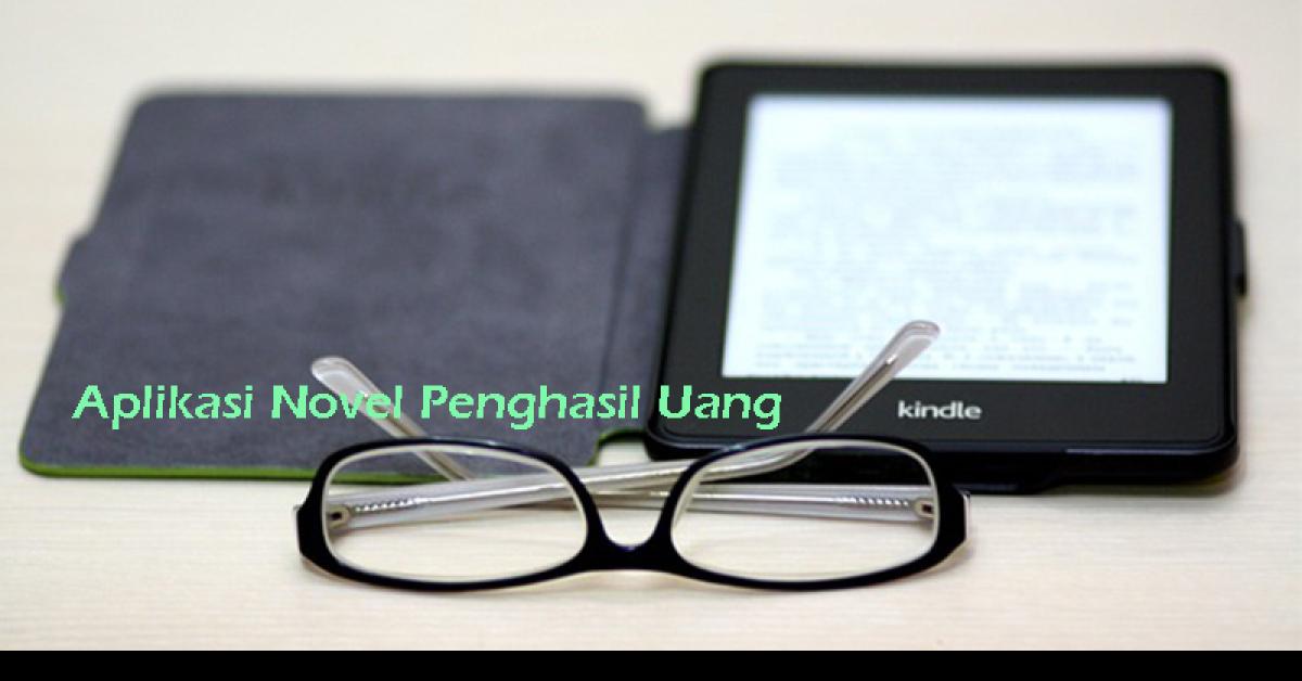 Rekomendasi Aplikasi Novel Penghasil Uang 2023