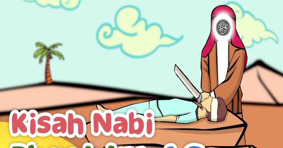 Kisah Tauladan Nabi Ibrahim AS, Bapak Para Nabi dan Rasul
