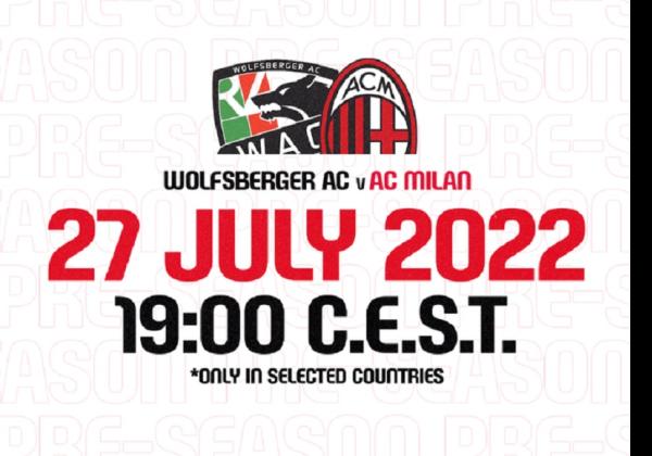 Link Live Streaming Friendly Match 2022: Wolfsberger AC vs AC Milan