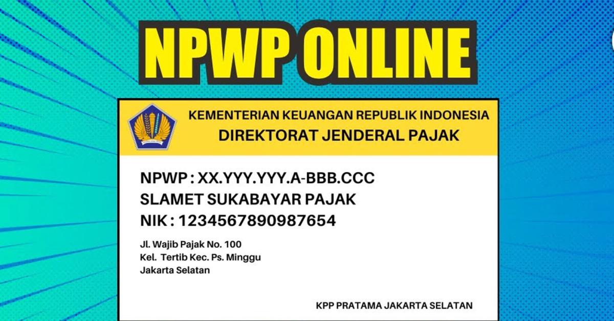 Tutorial Membuat NPWP : Langkah-langkah Lengkap dan Mudah Dilakukan