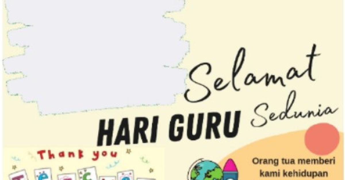 25 Link Twibbon Hari Guru Sedunia 5 Oktober 2023 dengan Desain Keren dan Cara Menggunakannya 