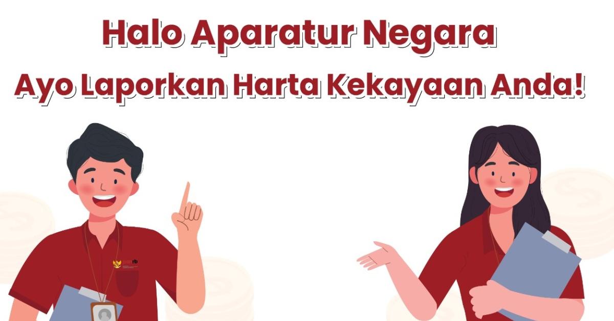 Aparatur Negara: ASN, TNI dan Polri Wajib Lapor Harta Kekayaan