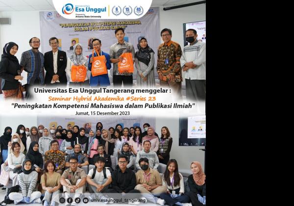 Jelang Tutup Tahun 2023 Esa Unggul Kampus Tangerang Gelar Seminar 'Peningkatan Kompetensi Mahasiswa dalam Publikasi Ilmiah'
