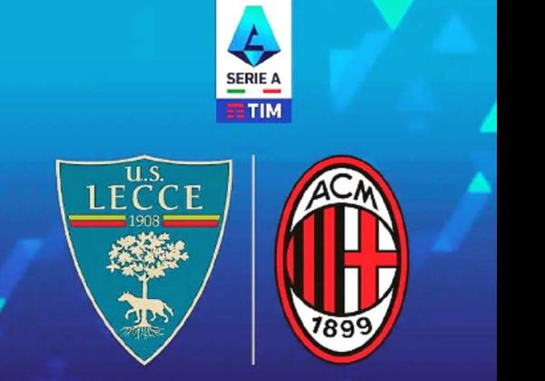 Link Live Streaming Liga Italia 2022/2023: Lecce vs AC Milan