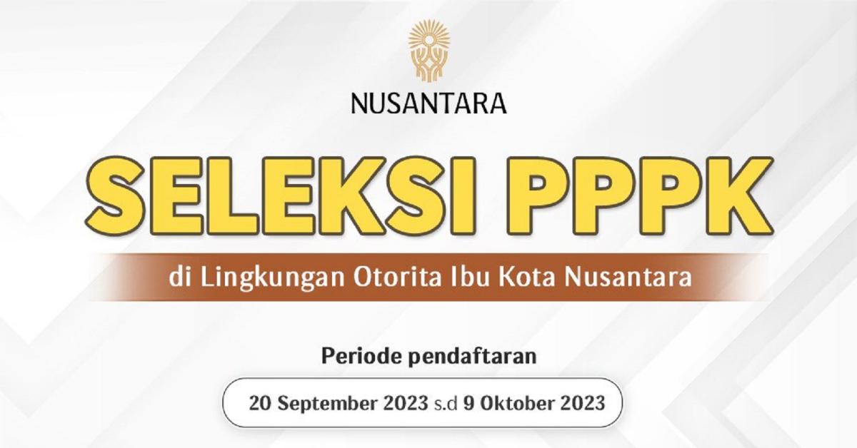 Pendaftaran PPPK OIKN 2023 Dibuka: Ini Tata Cara Daftar, Syarat, dan Linknya