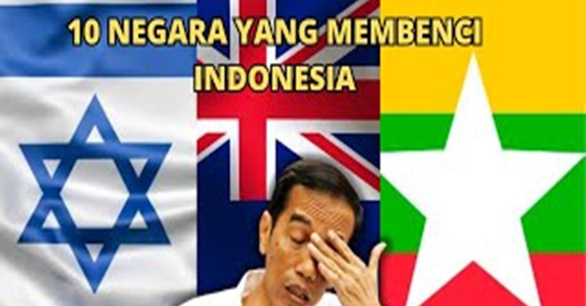 10 Negara Pembenci Indonesia, Berikut Alasannya!