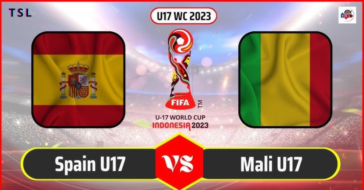 Prediksi Spanyol U-17 Vs Mali U-17, Head To Head Serta Link Nonton