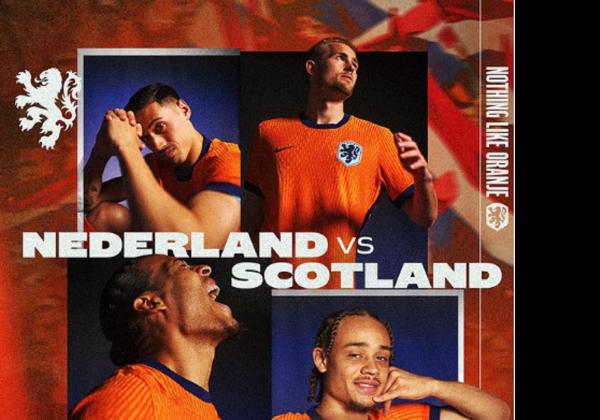Link Live Streaming Laga Persahabatan 2024: Belanda vs Skotlandia