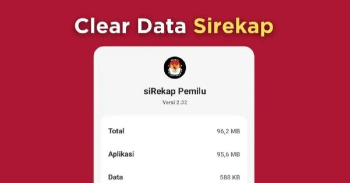 Yuk Simak! Cara Clear Data Aplikasi SIREKAP 100% Berhasil, Ini Langkahnya!