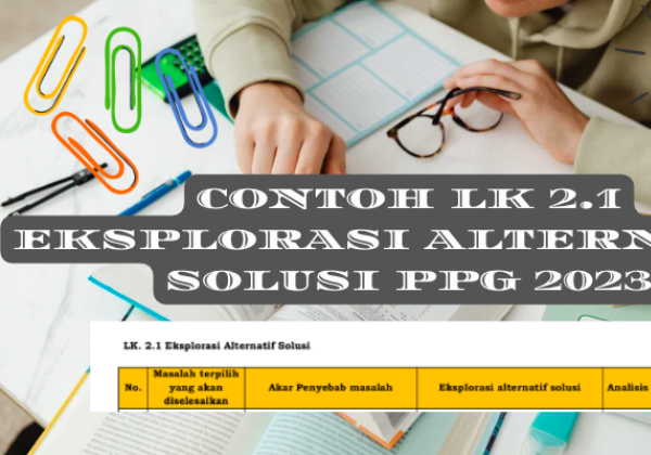 Contoh LK 2.1 Eksplorasi Alternatif Solusi PPG Daljab 2023 Lengkap PDF Jawaban
