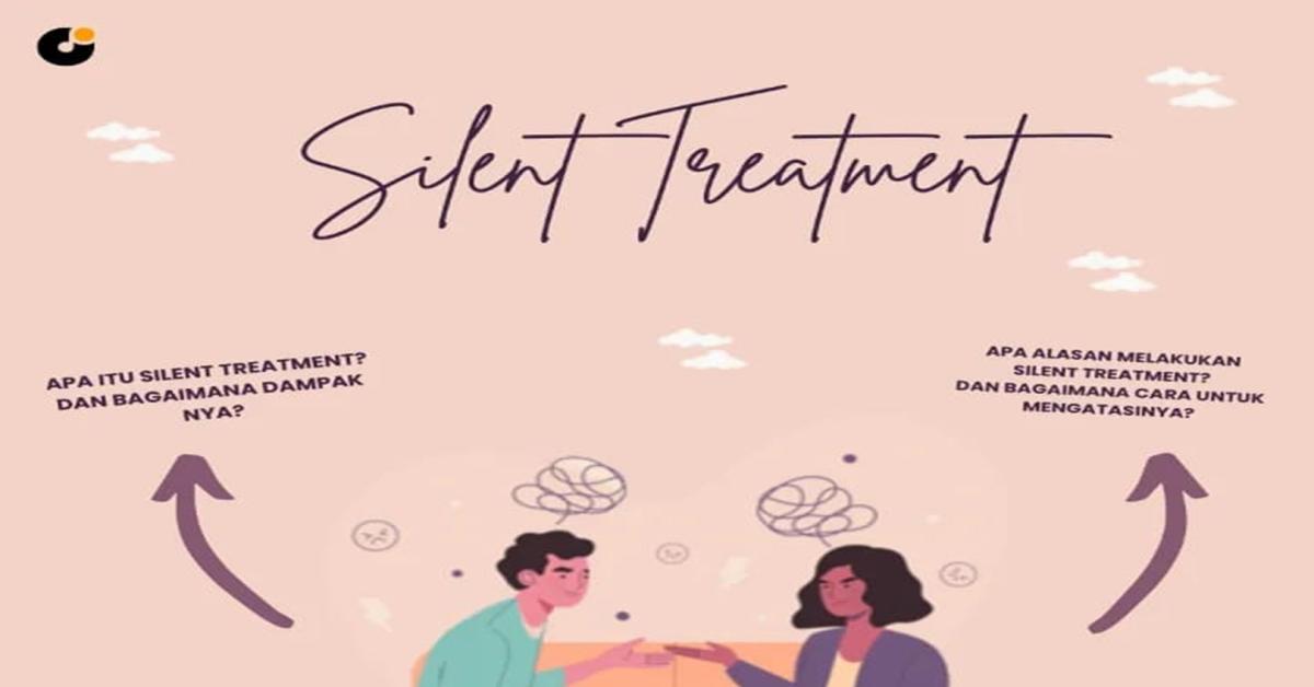 Yuk Kenali Silent Treatment!  Pengertian, Dampak, Ciri-ciri, serta Cara Menghadapinya