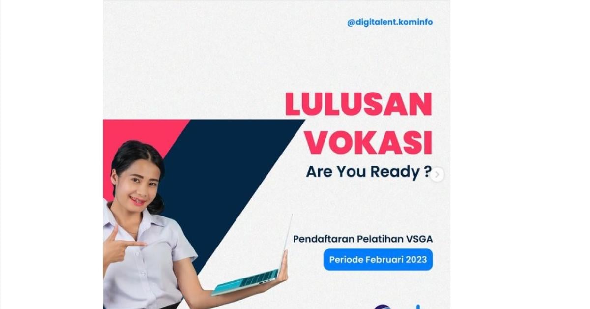 Lulusan SMK - D4 yang Ingin Tambah Skill Dunia Digital, Buruan Daftar di Sini Gratis Dapat Uang Saku Lagi
