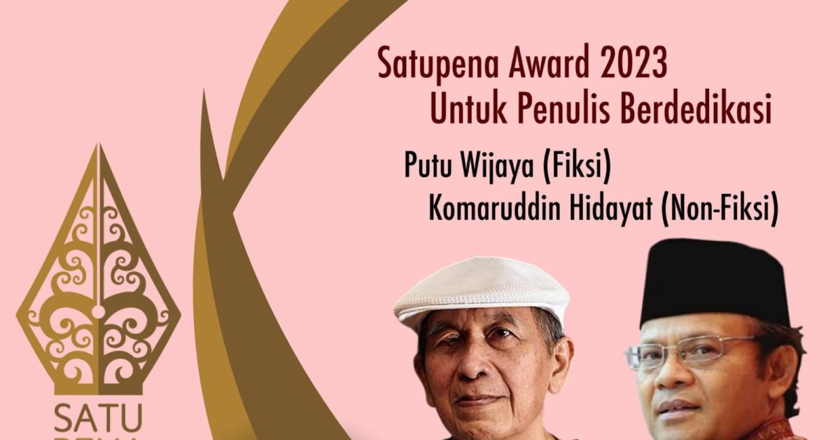 Denny JA: Satupena Award 2023 untuk Putu Wijaya dan Kommaruddin Hidayat