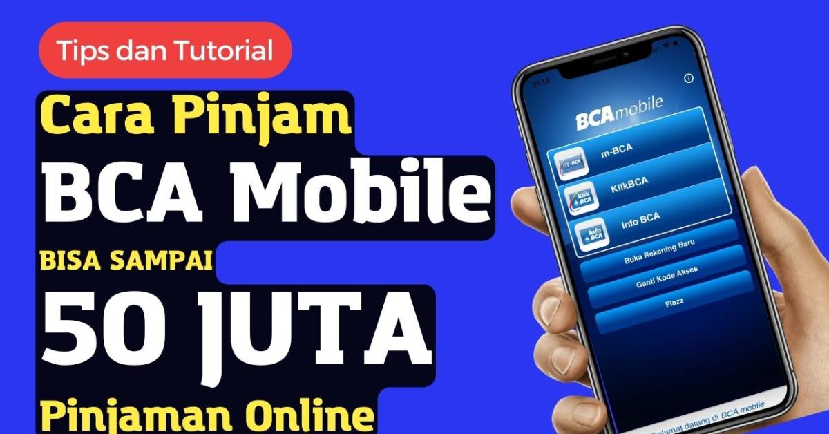 Pinjam Uang Secara Online di Bank BCA, Gunakan M-Banking BCA 