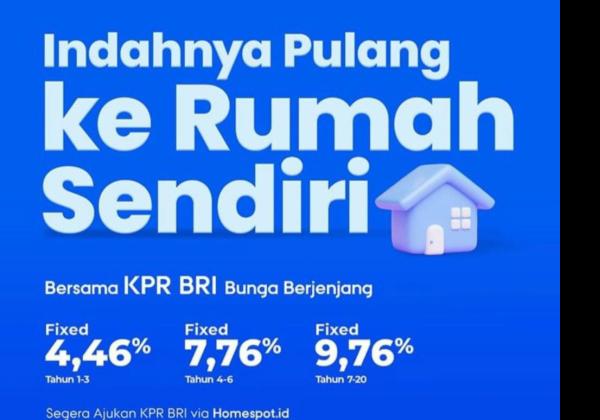 KPR BRI Tawarkan Bunga Menarik dan Bebas Ribet