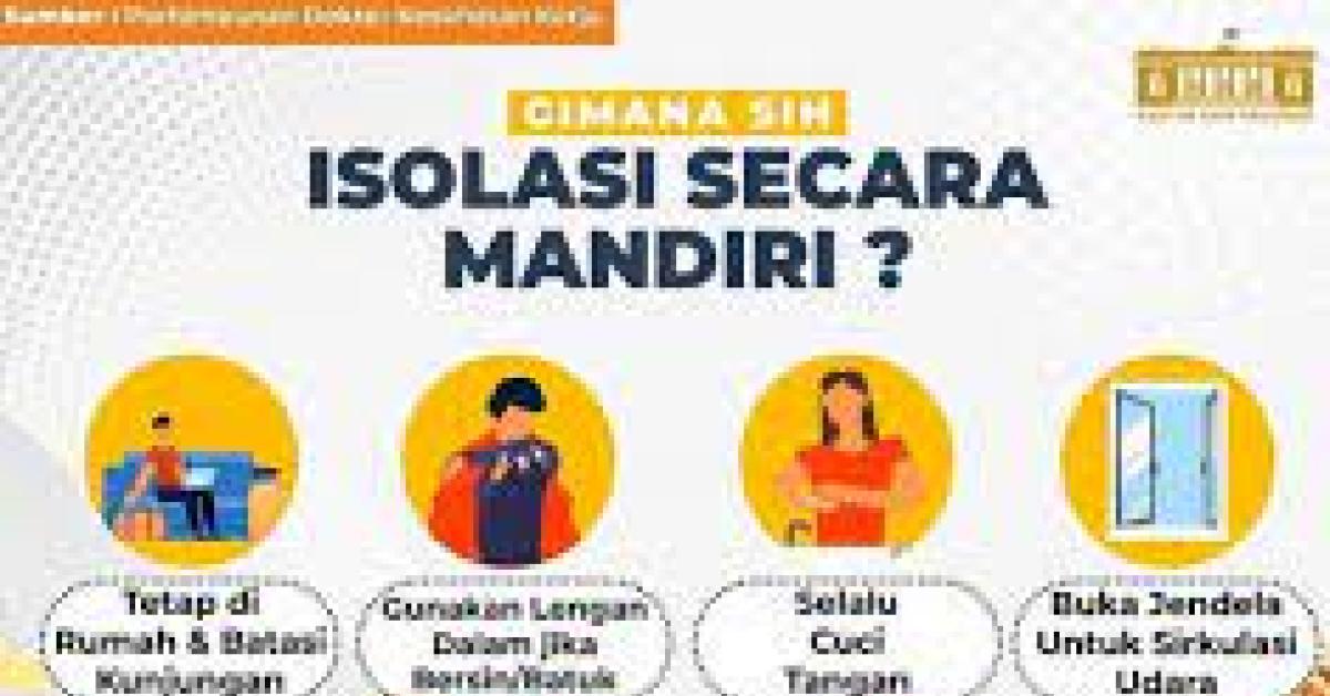 Solusi Atasi Penyebaran Covid 19: 'Isoman! dan Bukan Hanya Pakai Masker Tapi Keluyuran'