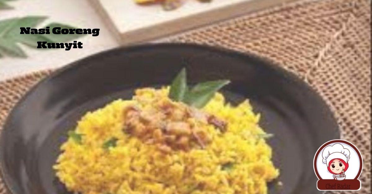 Resep Hari Ini ! Cara Membuat Nasi Goreng Kunyit, Hidangan Nusantara Yang Hadir Menceriakan Akhir Pekan Anda
