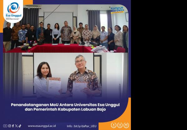 Penandatanganan MoU antara Universitas Esa Unggul dan Pemerintah Kabupaten Labuan Bajo