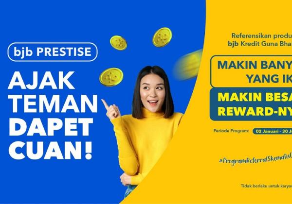 Program Menarik Bank bjb, Ajak Teman Dapat Cuan Sampai dengan Rp350 Ribu