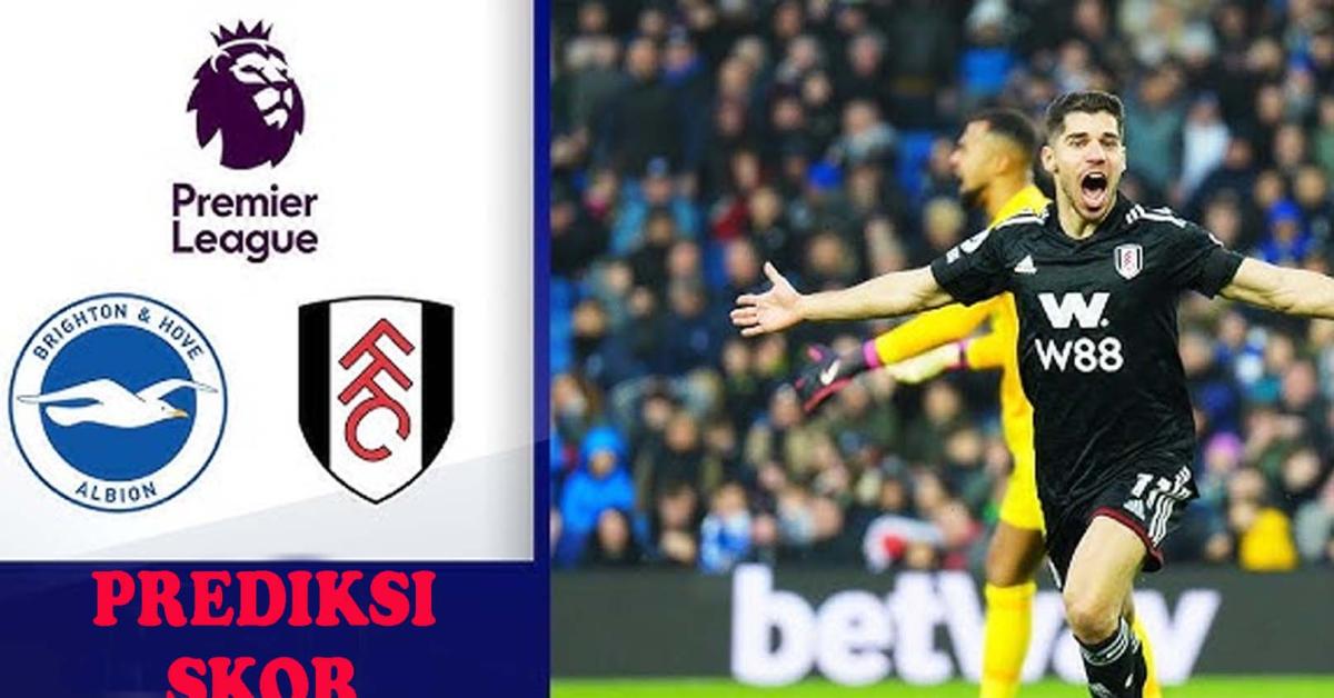 Liga Inggris 2023-2024: Brighton & Hove Albion Vs Fulham 29 Oktober 2023, H2H Serta Live Streaming