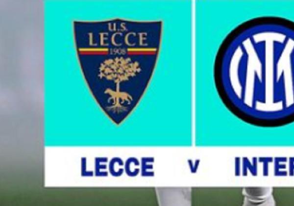 Link Live Streaming Liga Italia 2023-2024: Lecce vs Inter Milan