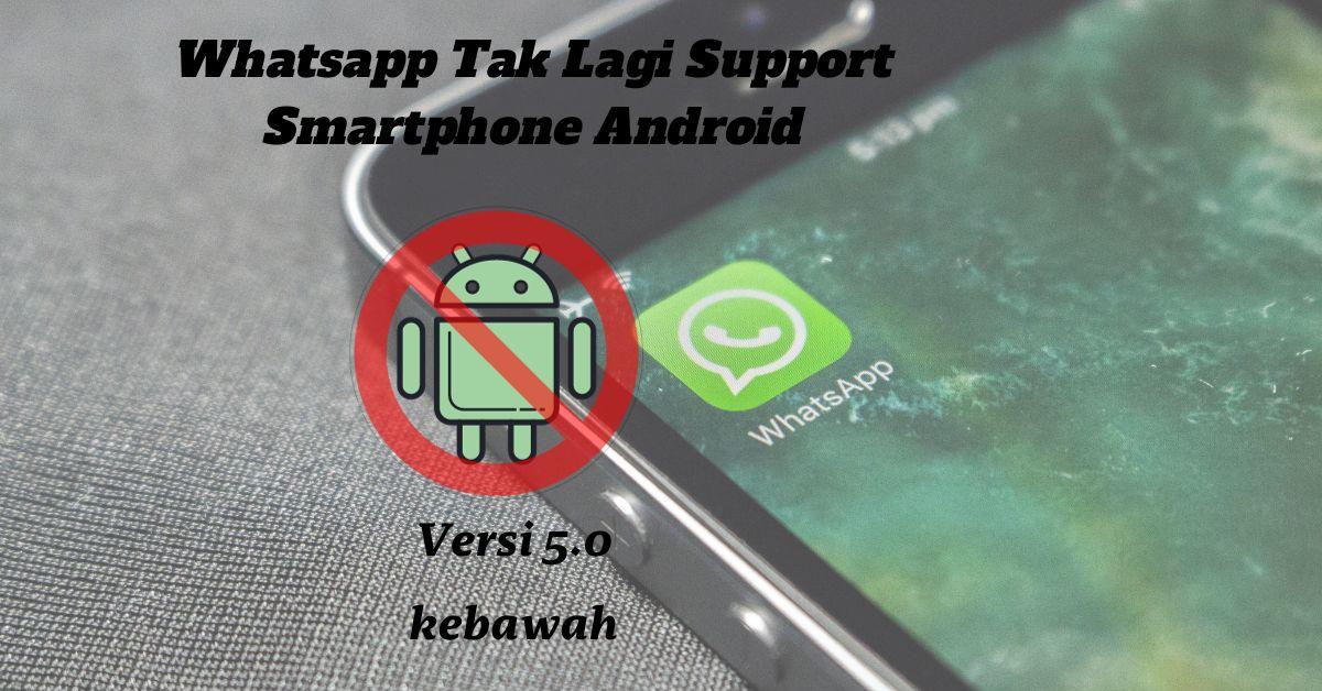 Whatsapp Tidak Bisa Digunakan Besok, Dihimbau Segera Update versi Android Ponsel Anda!