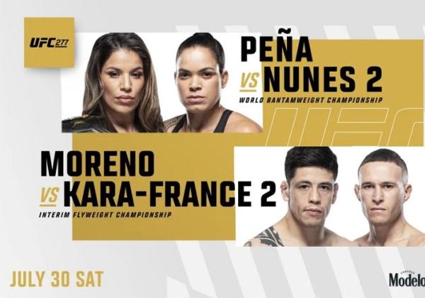Link Live Streaming UFC 277: Serba Jilid 2! Pena vs Nunes, Moreno vs Kara-France