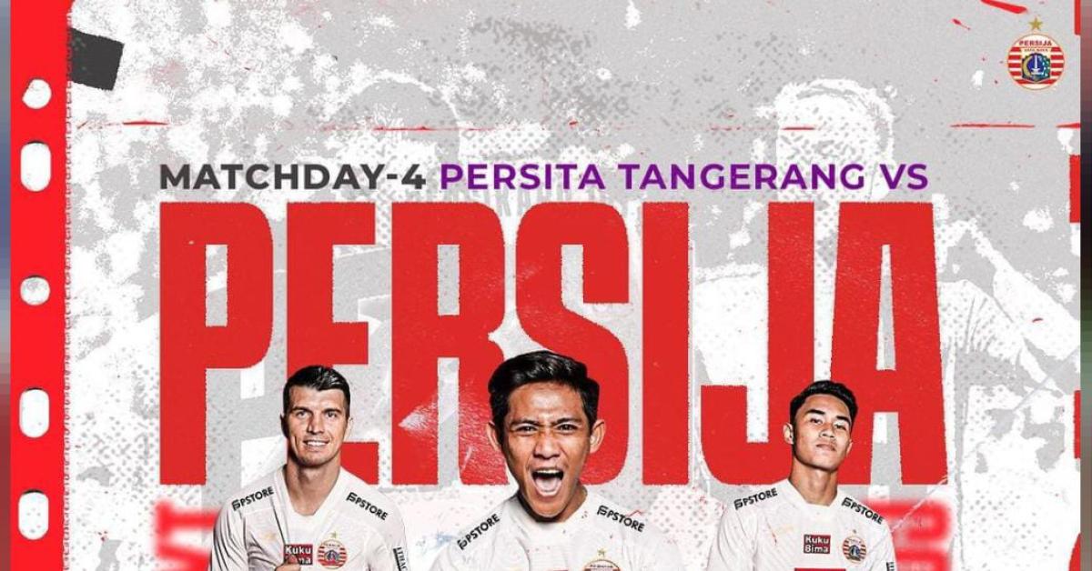 Prediksi Persita Tangerang Vs Persija Jakarta BRI Liga 1, H2H dan Susunan Pemain