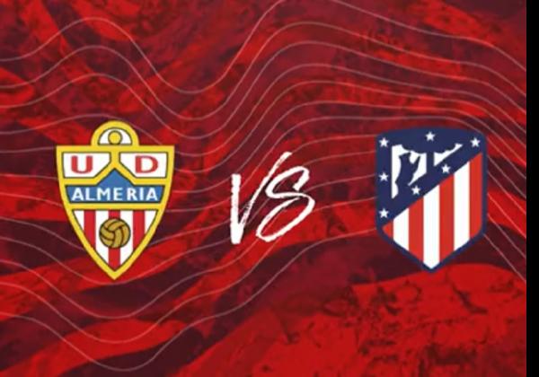 Link Live Streaming LaLiga Spanyol 2022/2023: Almeria vs Atletico Madrid