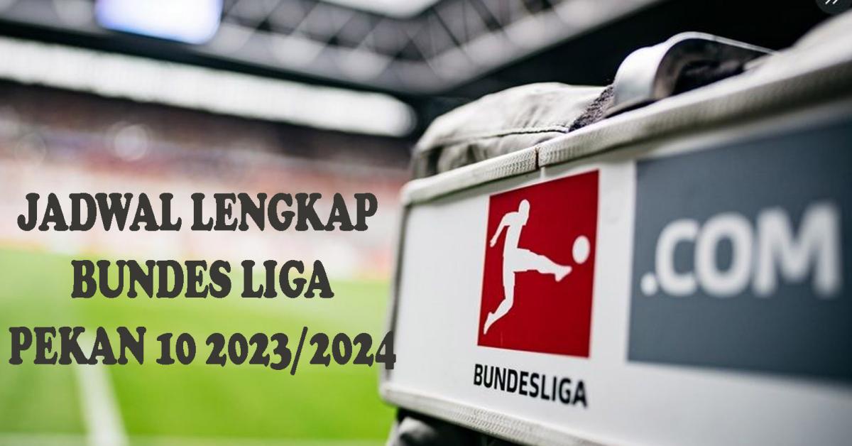 Jadwal Lengkap Pertandingan Bundesliga 2023-24 Pekan 10 Serta Hasil Klasemen Sementara, Cek Disini