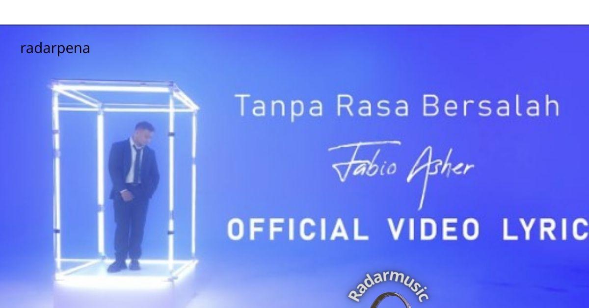 Lirik Lagu Fabio Asher TANPA RASA BERSALAH, Penjiwaan Mendalam  Mewakilkan Beberapa Suara Hati Kaum Jomblo