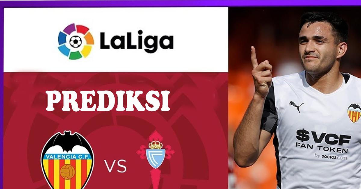 LaLiga Spanyol 2023-2024: Valencia Vs Celta Vigo 25 November 2023, Prediksi Serta H2H