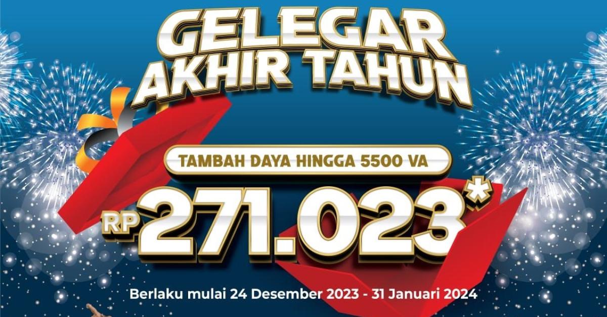 Spesial Sambut Tahun Baru, PLN Gelar Promo Tambah Daya Hingga 5.500 VA, Hanya Rp271.023