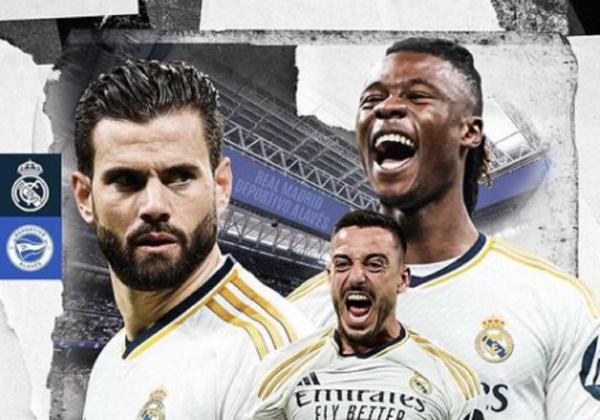 Link Live Streaming Liga Spanyol 2023-2024: Real Madrid vs Deportivo Alaves