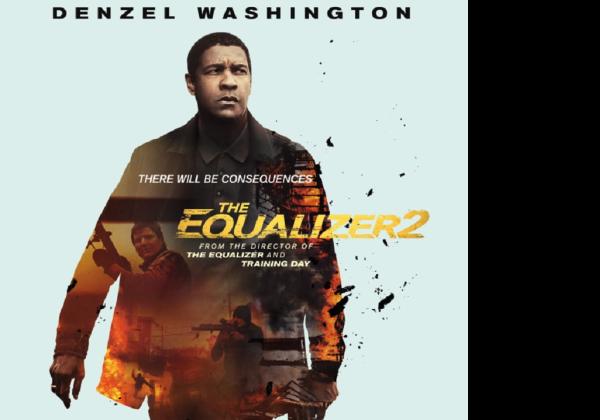 Sinopsis Film The Equalizer 2 Tayang di Bioskop Trans Tv: Perjuangan Denzel Washington Buru Pembunuh Bayaran