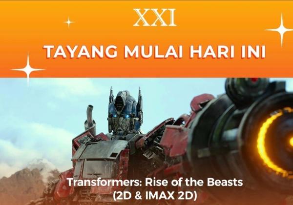 Mulai Tayang Perdana, Ini Jadwal Film Transformers : Rise of the Beasts di Cinema XXI Wilayah Bekasi
