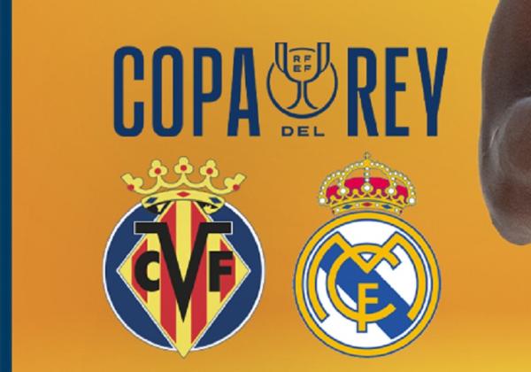 Link Live Streaming Copa del Rey 2022/2023: Villarreal vs Real Madrid