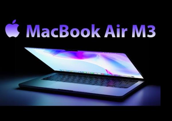 Apple Rilis Macbook Air Terbaru Kini Pakai Chip M3 Super Kencang, Ini Harganya