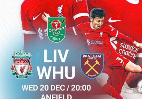 Link Live Streaming Carabao Cup 2023/2024: Liverpool vs West Ham