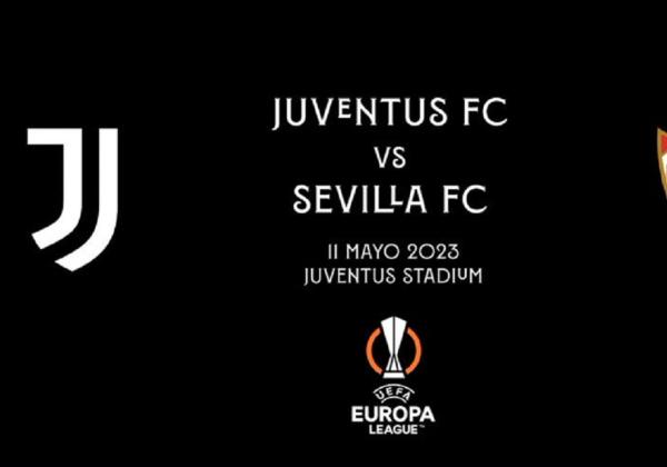 Link Live Streaming Juventus vs Sevilla di Semifinal Liga Europa 2022/2023