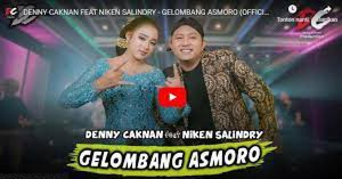 Simak Lirik Lagu Gelombang Asmoro - Denny Caknan Feat Niken Salindry Beserta Artinya