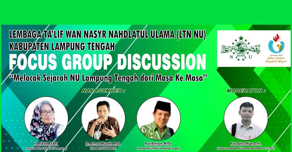 LTN NU Lampung Tengah akan Gelar Focus Group Discussion (FGD) Melacak Sejarah NU Lampung Tengah dari Masa ke Masa