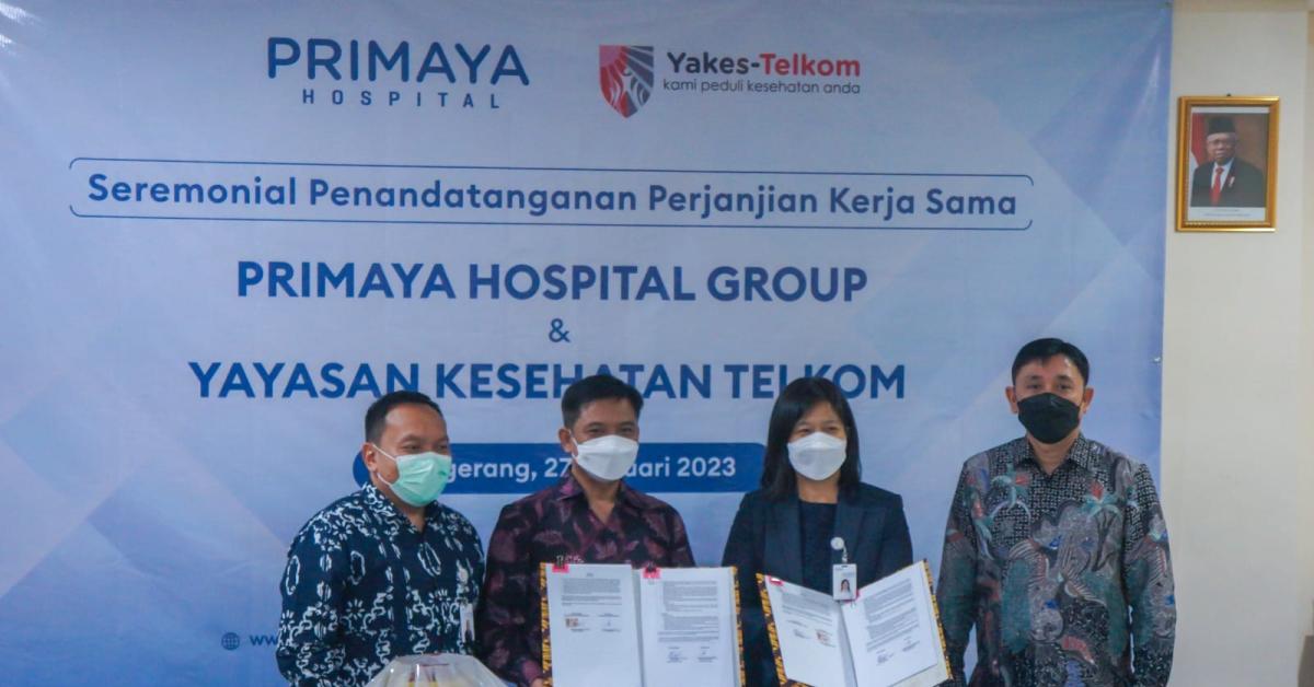 Terus Perluas Layanan Kesehatan, Yakes Telkom Jalin Sinergi Dengan Rumah Sakit Primaya Group