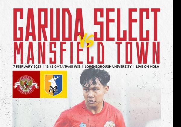 Link Live Streaming Friendly Match 2023 Gratis: Garuda Select 5 vs Mansfield Town