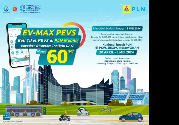 Beli Tiket PEVS 2024 di Aplikasi PLN Mobile, Dapat Diskon Tambah Daya Hingga 60 Persen!