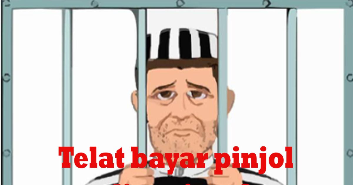 Benarkah Tak Dapat Bayar Pinjol, Bakal Masuk Jeruji Besi? Simak Penjelasannya